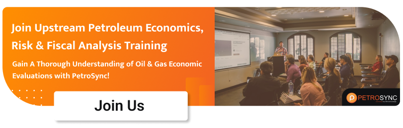 upstream petroleum economics, risk & fiscal analysis training course by petrosync oil and gas, petrochemical, and powerplants training provider