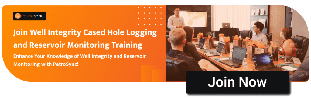 well integrity cased hole logging and reservoir engineering training course by petrosync oil and gas, petrochemical, and powerplants training provider