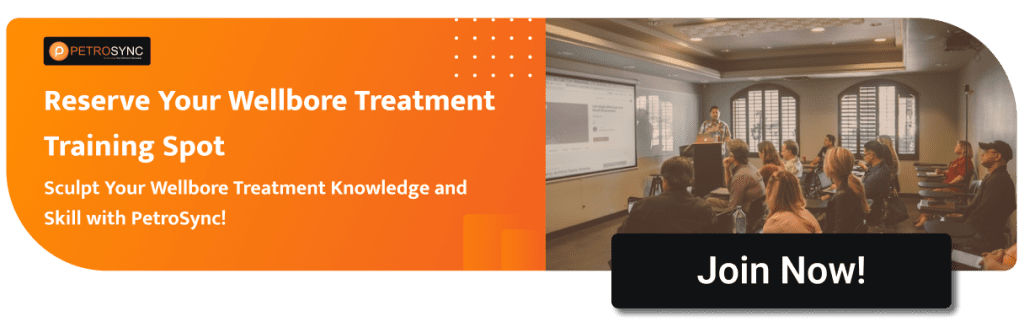 wellbore treatments training course by petrosync oil and gas petrochemical and powerplants training provider