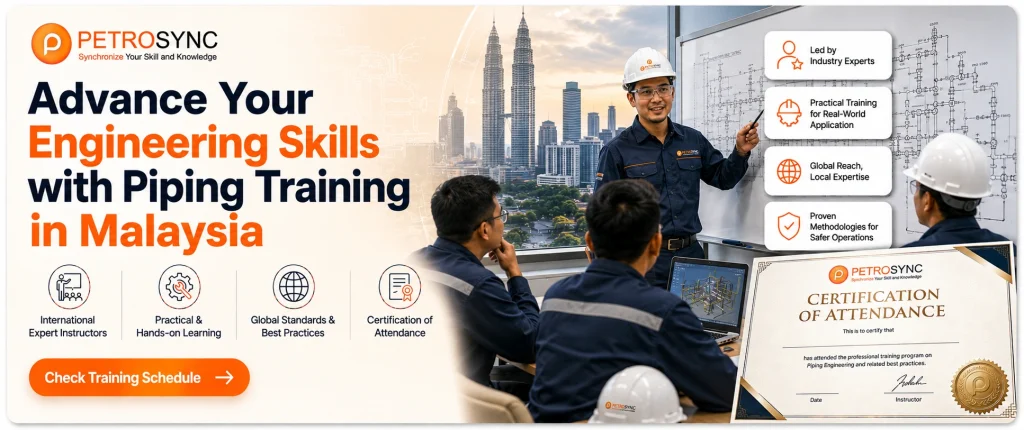 Advance Your Engineering Skills with Piping Training in Malaysia